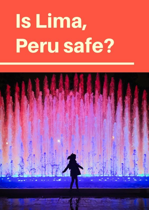 is it safe to visit lima peru now